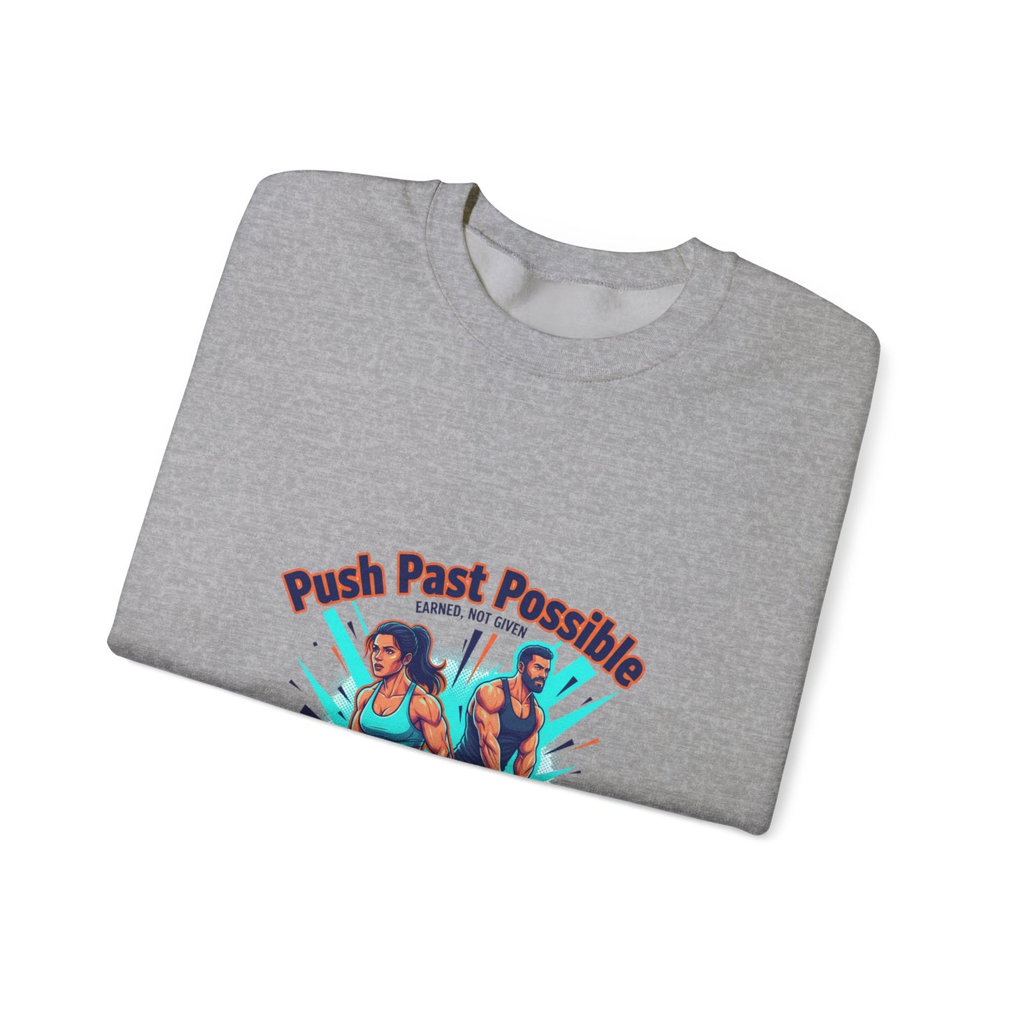 Crewneck Sweatshirt — "Push Past Possible" Fitness Weightlifting Motivational Graphic